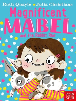 cover image of Magnificent Mabel and the Rabbit Riot